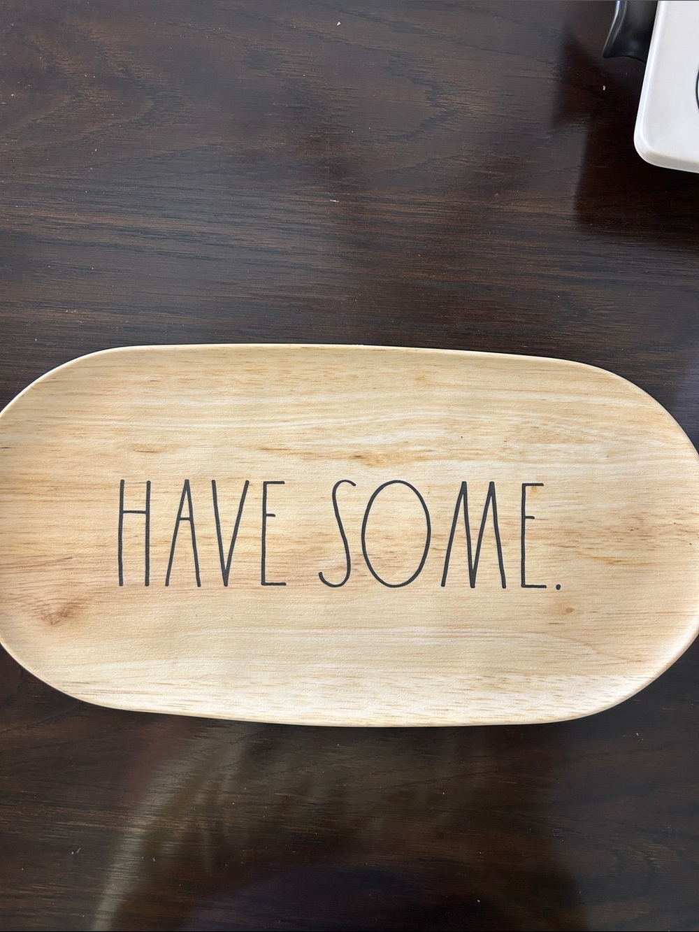 Rae Dunn wood like melamine Serving Platter - Have Some